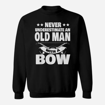 Mens Never Underestimate An Old Man With A Hunting Bow Dad Sweatshirt | Crazezy