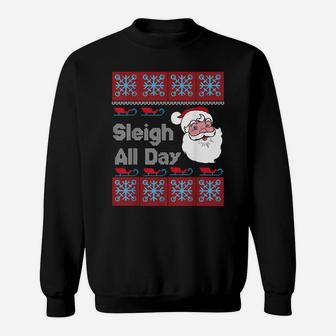 Mens Sleigh All Day Funny Santa Hat Xmas Shirt Gifts Sweatshirt | Crazezy AU