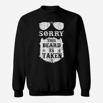 Mens Sorry This Beard Is Taken Funny Bearded Man Father's Day Sweatshirt | Crazezy