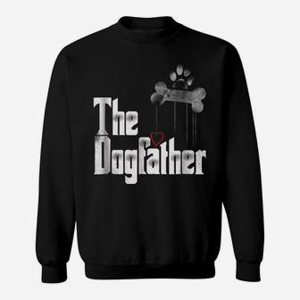 Mens The Dogfather Dad Dog, Funny Father's Day Tee Sweatshirt | Crazezy CA