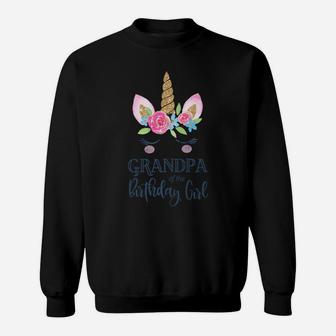 Mens Unicorn Grandpa Of The Birthday Girl Matching Party Group Sweatshirt | Crazezy