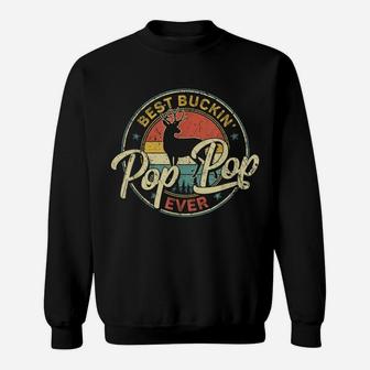 Mens Vintage Hunter Outfit Distressed Best Buckin' Pop Pop Ever Sweatshirt | Crazezy CA