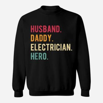 Mens Vintage Husband Daddy Electrician Hero Fathers Day Gift Sweatshirt | Crazezy CA