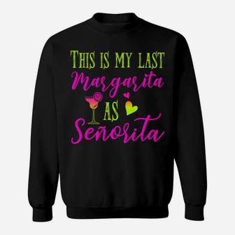 Mens Wine Bachelorette Party Last Margarita As Senorita Sweatshirt - Thegiftio UK