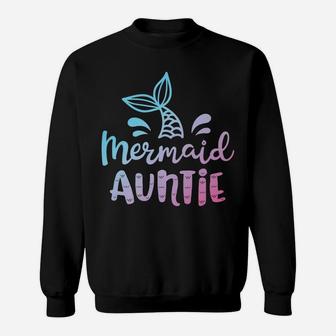 Mermaid Auntie Funny Aunt Women Family Matching Birthday Sweatshirt | Crazezy DE