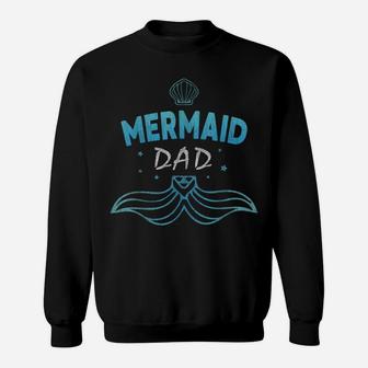 Mermaid Birthday Party Shirt Funny Dad Daddy Father Gift Tee Sweatshirt | Crazezy UK