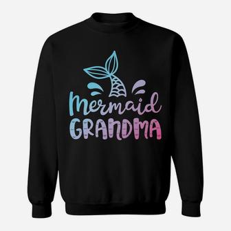 Mermaid Grandma Funny Grandmother Family Matching Birthday Sweatshirt | Crazezy