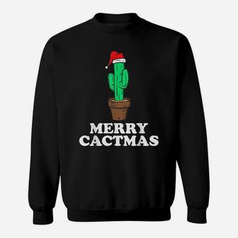 Merry Cactmas Funny Santa Hat Christmas Cactus Tree Gift Sweatshirt | Crazezy