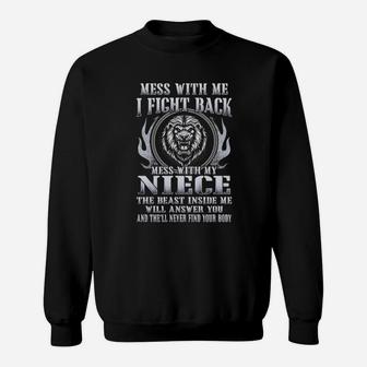 Mess With My Niece Sweatshirt - Monsterry