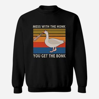 Mess With The Honk You Get The Bonk Sweatshirt | Crazezy AU