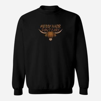 Messy Hair Dont Care Highland Cow Sweatshirt | Crazezy UK