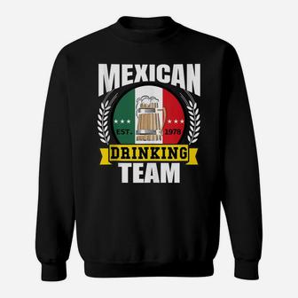 Mexican Drinking Team Funny Mexico Flag Beer Party Gift Idea Sweatshirt | Crazezy