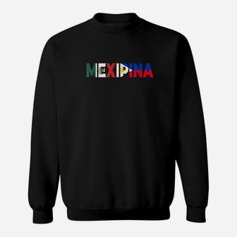Mexipina Half Mexican Filipina With Mexico Philippines Flag Sweatshirt | Crazezy