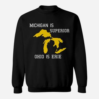 Michigan Is Superior, Ohio Is Erie Sweatshirt | Crazezy