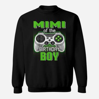 Mimi Of The Birthday Boy Video Game B-Day Top Gamer Party Sweatshirt | Crazezy