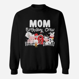 Mom Birthday Crew Farm Animals Birthday Party Sweatshirt | Crazezy