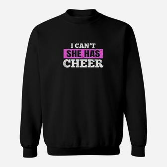 Mom Cheerleading I Cant She Has Cheer Gift Sweatshirt | Crazezy