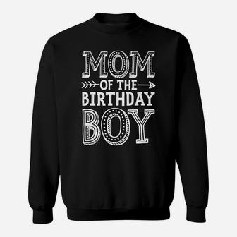 Mom Of The Birthday Boy T Shirt Mother Mama Moms Women Gifts Sweatshirt | Crazezy AU