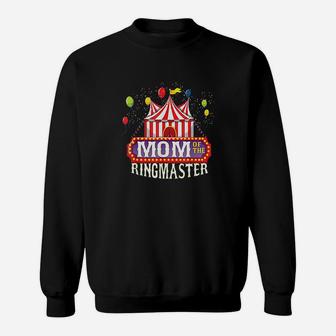 Mom Of The Birthday Ringmaster Kids Circus Party Bday Sweatshirt | Crazezy CA