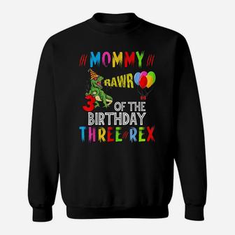 Mom Of The Birthday Three Rex Party Outfit Dinosaur 3 Years Sweatshirt | Crazezy