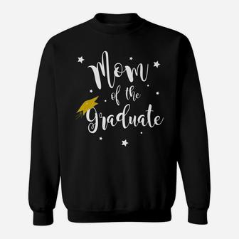 Mom Of The Graduate T-Shirt Graduation Family Mother Gift Sweatshirt | Crazezy AU