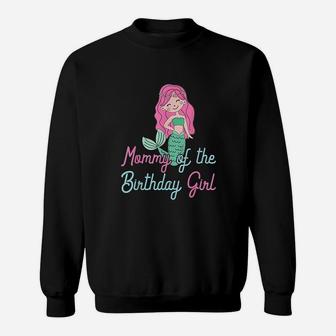Mommy Of The Birthday Girl Sweatshirt | Crazezy