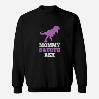 Mommy Saurus Rex Funny Dinosaur Gift Mommysaurus Mothers Day Sweatshirt | Crazezy CA