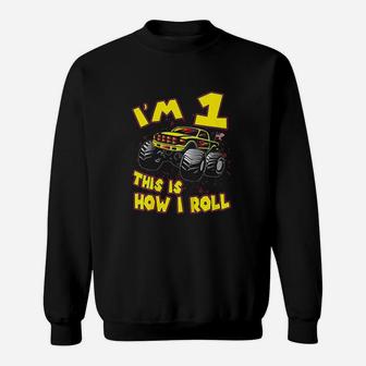 Monster Truck I Am 1 This Is How I Roll Sweatshirt | Crazezy UK