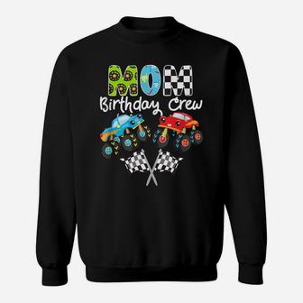 Monster Truck Mom Birthday Crew Trucks Cars Bday Party Sweatshirt | Crazezy CA