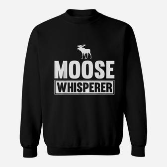 Moose Whisperer Funny Moose Quote Sweatshirt - Thegiftio UK