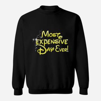 Most Expensive Day Ever Sweatshirt - Thegiftio UK