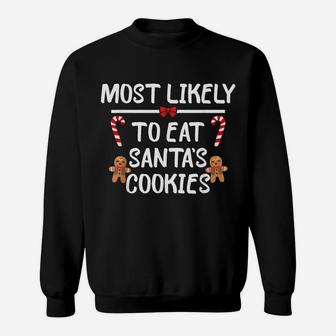 Most Likely To Christmas Eat Santa's Cookies Matching Family Sweatshirt | Crazezy
