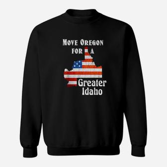 Move Oregon For A Greater Idaho Sweatshirt | Crazezy CA