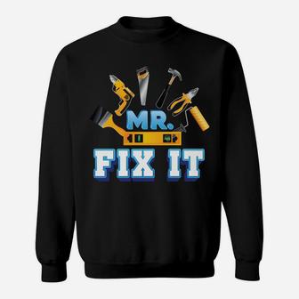 Mr Fix It Break Matching Son & Father Day Dad Papa Daddy Sweatshirt Sweatshirt | Crazezy UK