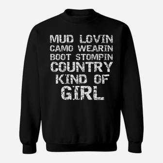 Mud Lovin Camo Wearin Boot Stomping Country Kind Of Girl Sweatshirt | Crazezy AU