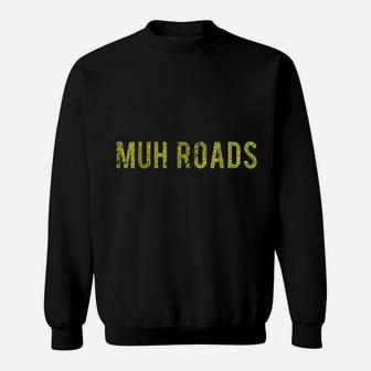 Muh Roads Sweatshirt | Crazezy DE
