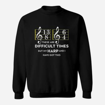 Musician Harp These Are Difficult Times Sweatshirt - Thegiftio