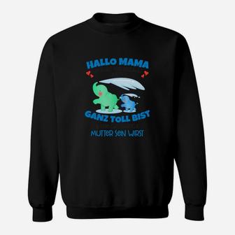 Muttertags-Sweatshirt Dinosaurier, Hallo Mama Toll Sein Motiv - Seseable