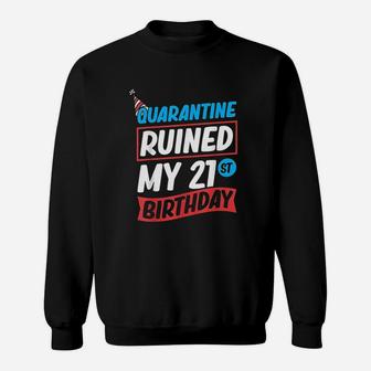 My 21St Birthday Funny Sweatshirt | Crazezy AU