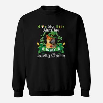 My Akita Inu Dog Is Lucky Charm Leprechaun St Patrick Day Sweatshirt - Monsterry UK