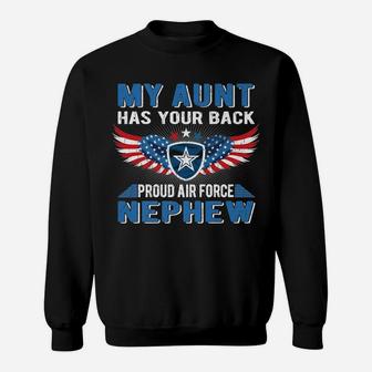 My Aunt Has Your Back Proud Air Force Nephew Military Family Sweatshirt | Crazezy DE