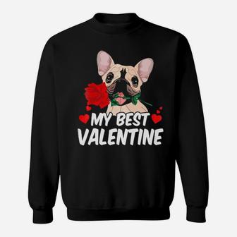 My Best Valentine Is French Bulldog Frenchie Sweatshirt - Monsterry