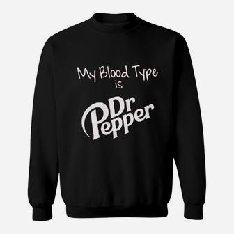 My Blood Type Is Sweatshirt | Crazezy