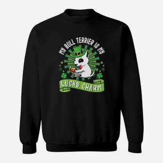 My Bull Terrier Dog Is My Lucky Charm Patrick Day Dad Mom Sweatshirt - Monsterry UK
