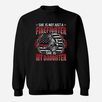 My Daughter Is Firefighter Sweatshirt | Crazezy