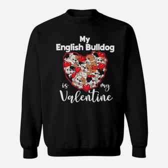 My English Bulldog Is My Valentine Dog Lovers Puppies Sweatshirt - Monsterry