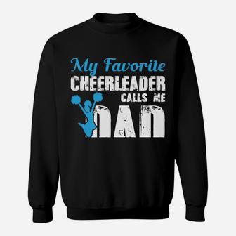 My Favorite Cheerleader Calls Me Dad Funny Cheer Dad Sweatshirt | Crazezy