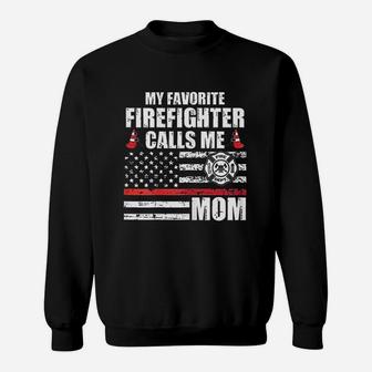 My Favorite Firefighter Calls Me Mom Sweatshirt | Crazezy