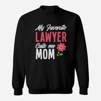 My Favorite Lawyer Calls Me Mom Funny Sweatshirt - Thegiftio UK