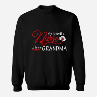 My Favorite Nurse Calls Me Grandma Sweatshirt | Crazezy AU
